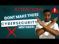 Don’t make these mistakes when getting into cybersecurity