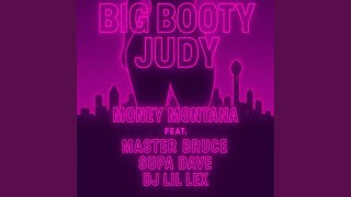 BIG BOOTY JUDY (feat. DJ LIL LEX, MASTER BRUCE LEE & SUPADAVE)