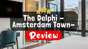 The Delphi - Amsterdam Townhouse Review - Is This Hotel Worth It?