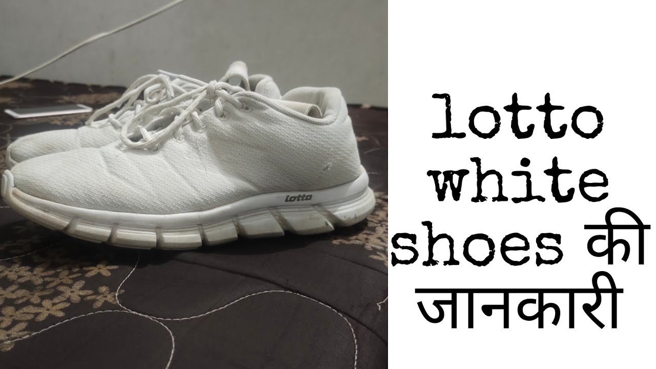 lotto white shoes review in hindi