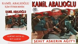 Kamil Abalıoğlu - İçim Titrer Benim  Resimi