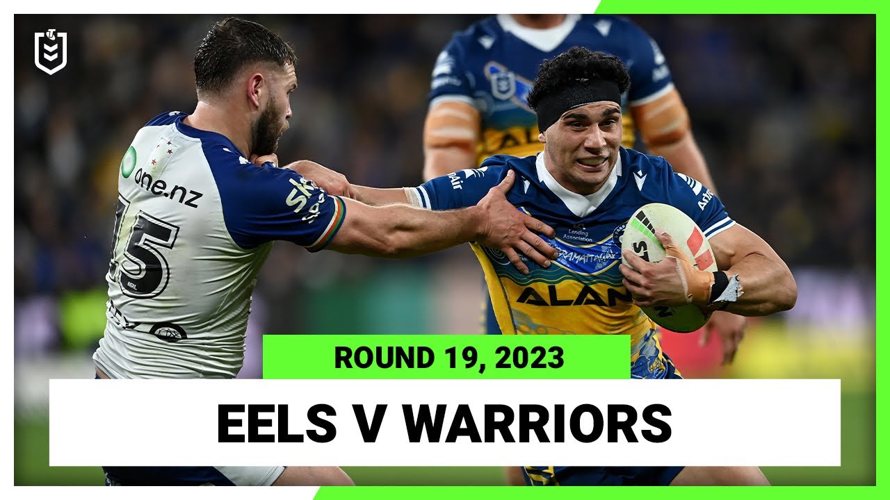 Parramatta Eels v New Zealand Warriors NRL 2023 Round 19 Full Match Replay