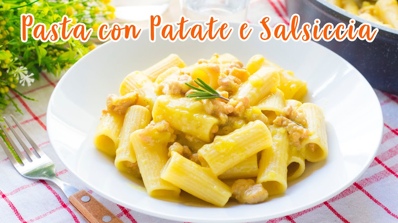 pasta con patate e salsiccia
