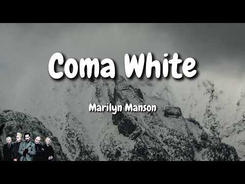 Marilyn Manson - Coma White (Lyrics)