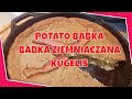 POTATO BABKA( BABKA  ZIEMNIACZANA) / KUGELIS