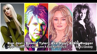 Bon Jovi , Bonnie Tyler , Ava Max , Ankie Bagger - You Give Love A Bad Name Style (Jack Li Mashup)