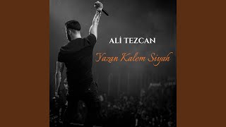 yazan kalem siyah - Ali Tezcan