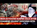 Iran Sleeper Cells Activated US Traces Secret Signals After Khamenei S Killing Shocking Intel Out mp3