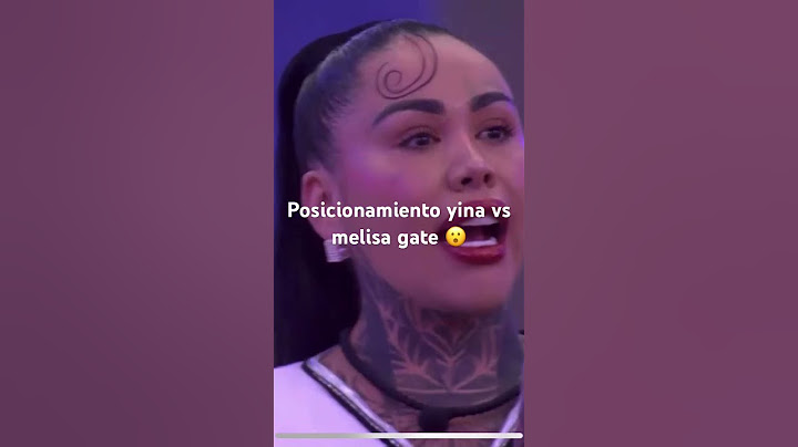 La casa de los famosos Colombia posicionamiento Melissa gate vs yina calderón #lacasadelosfamosos
