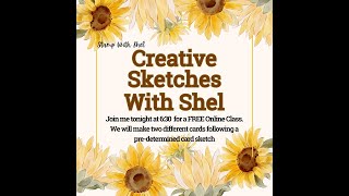 Creative Sketches With Shel- Sketch #2 with three samples!