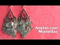 Cómo hacer Aretes con Monedas