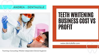 Teeth Whitening Business Cost Vs Profit