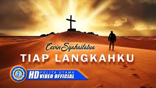 Cevin Syahailatua - TIAP LANGKAHKU