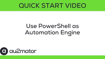 au2mator Quick Start - Use PowerShell as Automation Engine