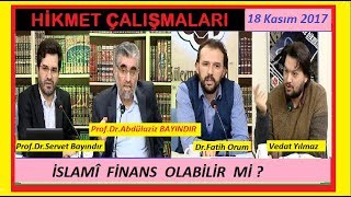 hç-2017.11.18=İSLAMi FiNANS OLABiLiR Mi_A.BAYINDIR-Servet Bayındır-Y.ŞenoL,V.Yılmaz_720p