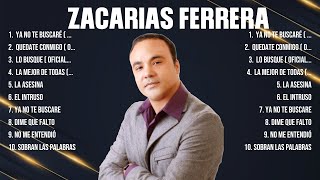 Zacarias Ferrera ~ 10 Grandes Exitos, Mejores Éxitos, Mejores Canciones