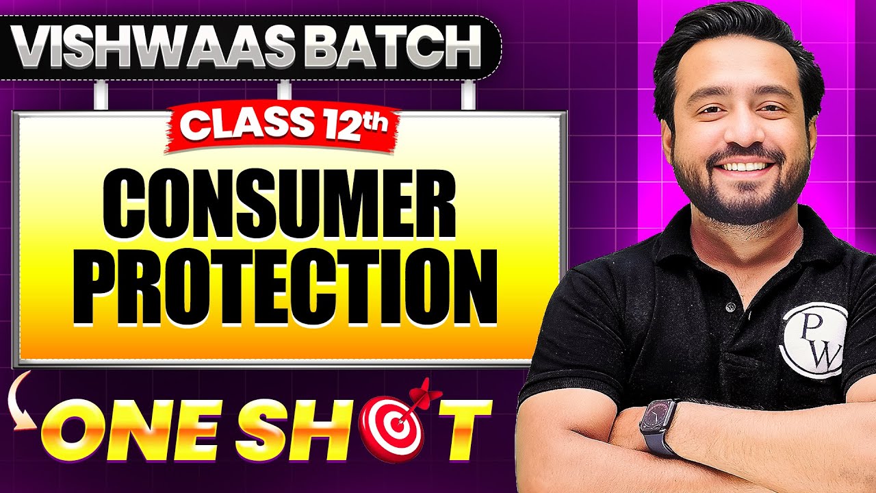 Consumer Protection Class 12 | Chapter 12 | Class 12 Business Studies One Shot | CBSE Boards 2026🎯