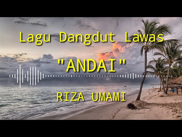 Lagu Dangdut Lawas Tambatan Jiwa (Andai) - Riza Umami (Cover u0026 Lirik) class=