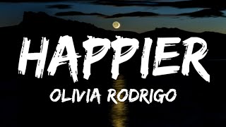 Olivia Rodrigo - happier (Lyrics)