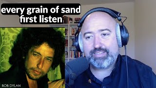 Lit Teacher Reacts to Bob Dylan – Every Grain of Sand (First Time)