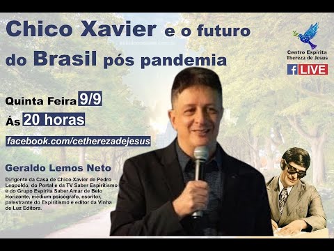 Chico Xavier e o futuro do Brasil pós pandemia - Geraldo Lemos Neto