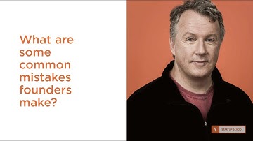 Paul Graham: What are some common mistakes founders make?