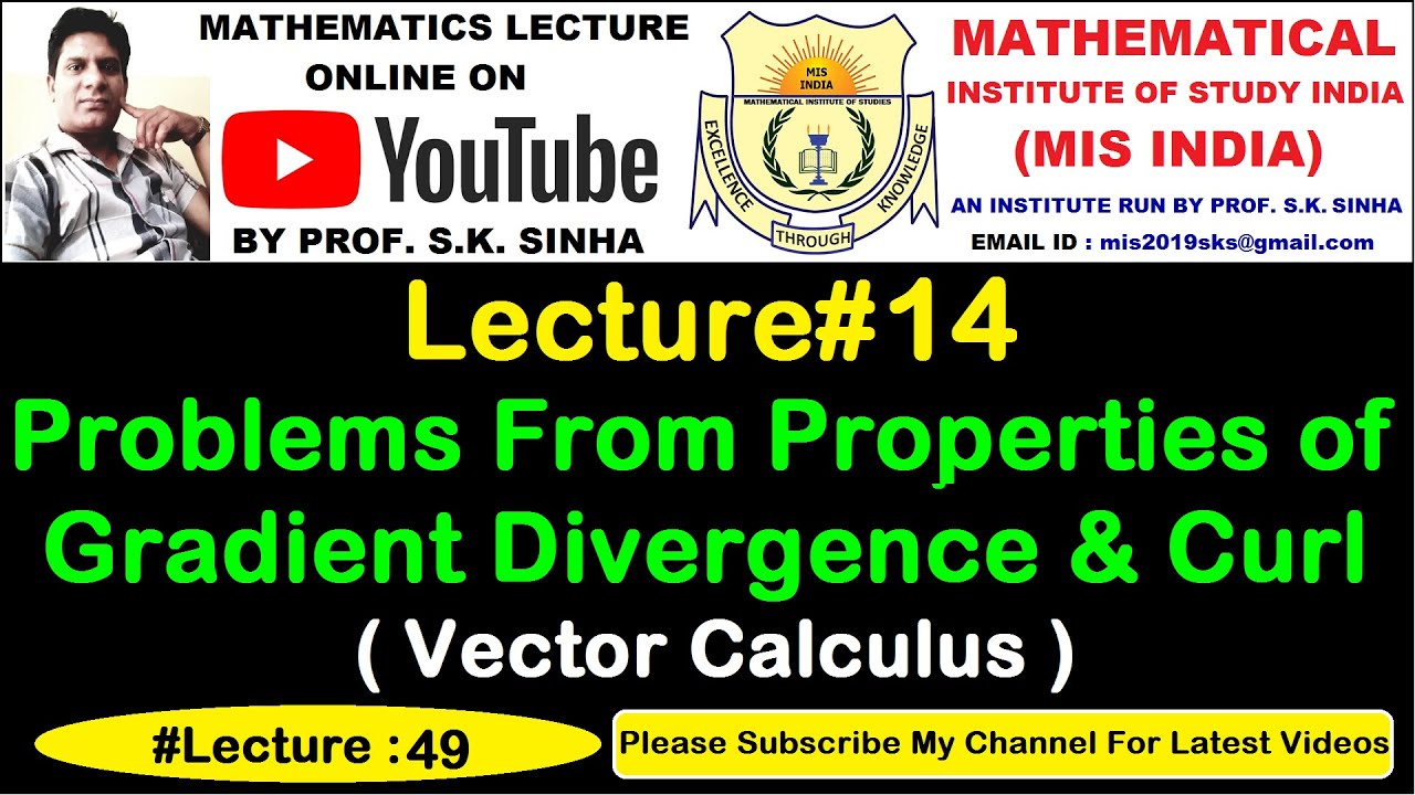 Vector Calculus - Problems From Properties of Gradient Divergence and ...