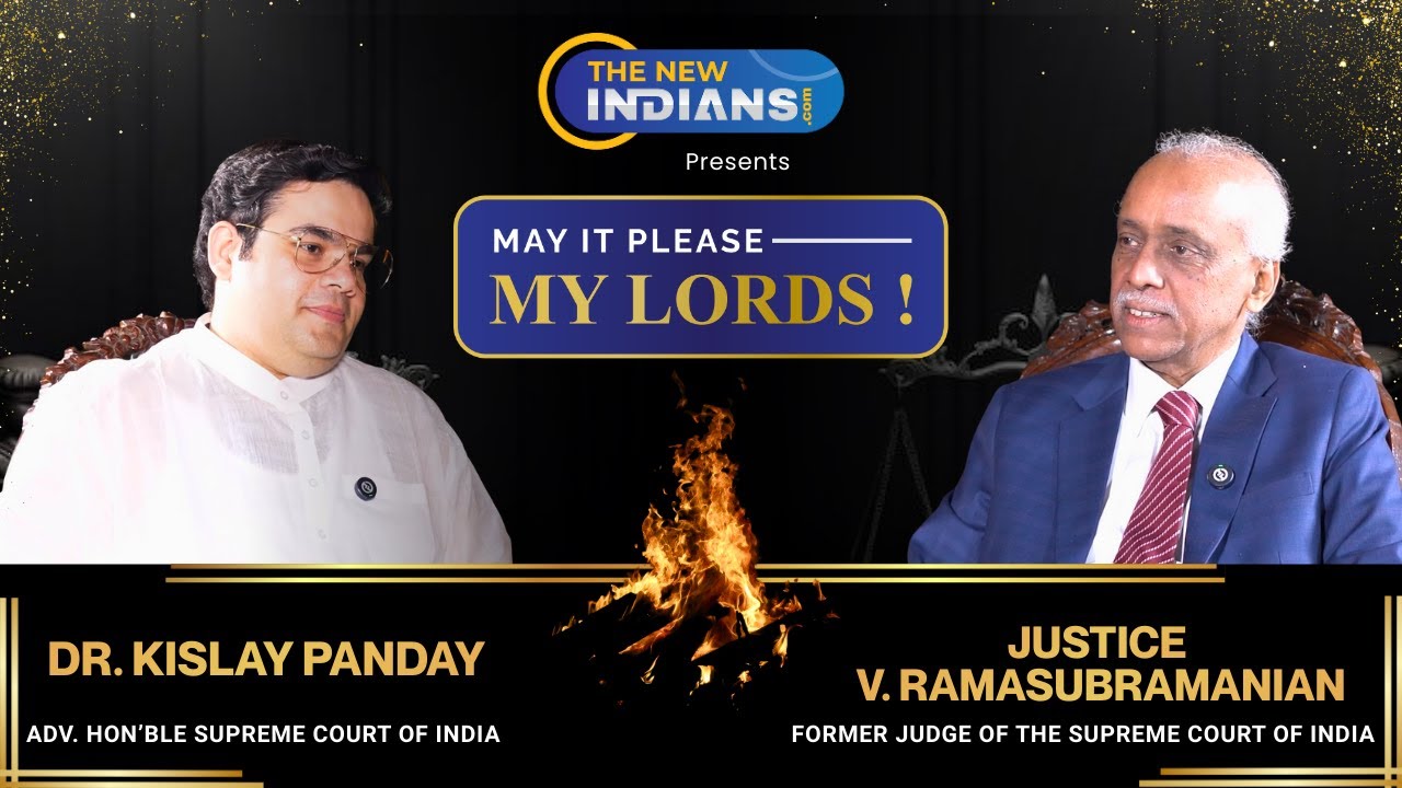 May It Please My Lords | Justice V. Ramasubramanian in Conversation with Dr. Kislay Panday