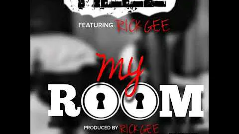 Heez (Feat Rick Gee) - My Room (Produced by Rick G...
