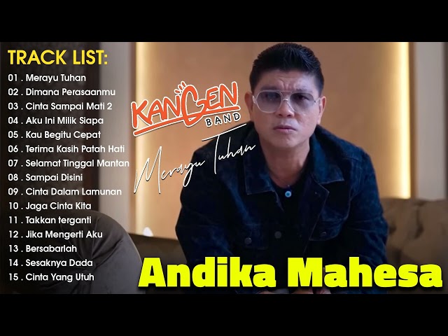 Lagu Andika Mahesa Kangen Band Full Album | Merayu Tuhan, Cinta Sampai Mati, Dimana Perasaanmu class=