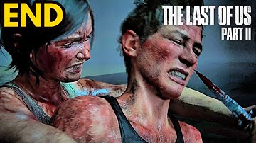 The Last of Us 2: ENDING - The Final Fight!