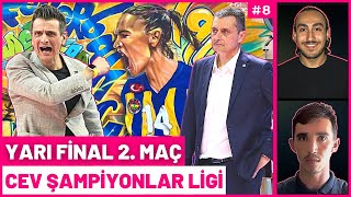 VakıfBank Finalde! | Fenerbahçe Opet - VakıfBank Maç Yorumu | CEV Şampiyonlar Ligi Yarı Final 2. Maç