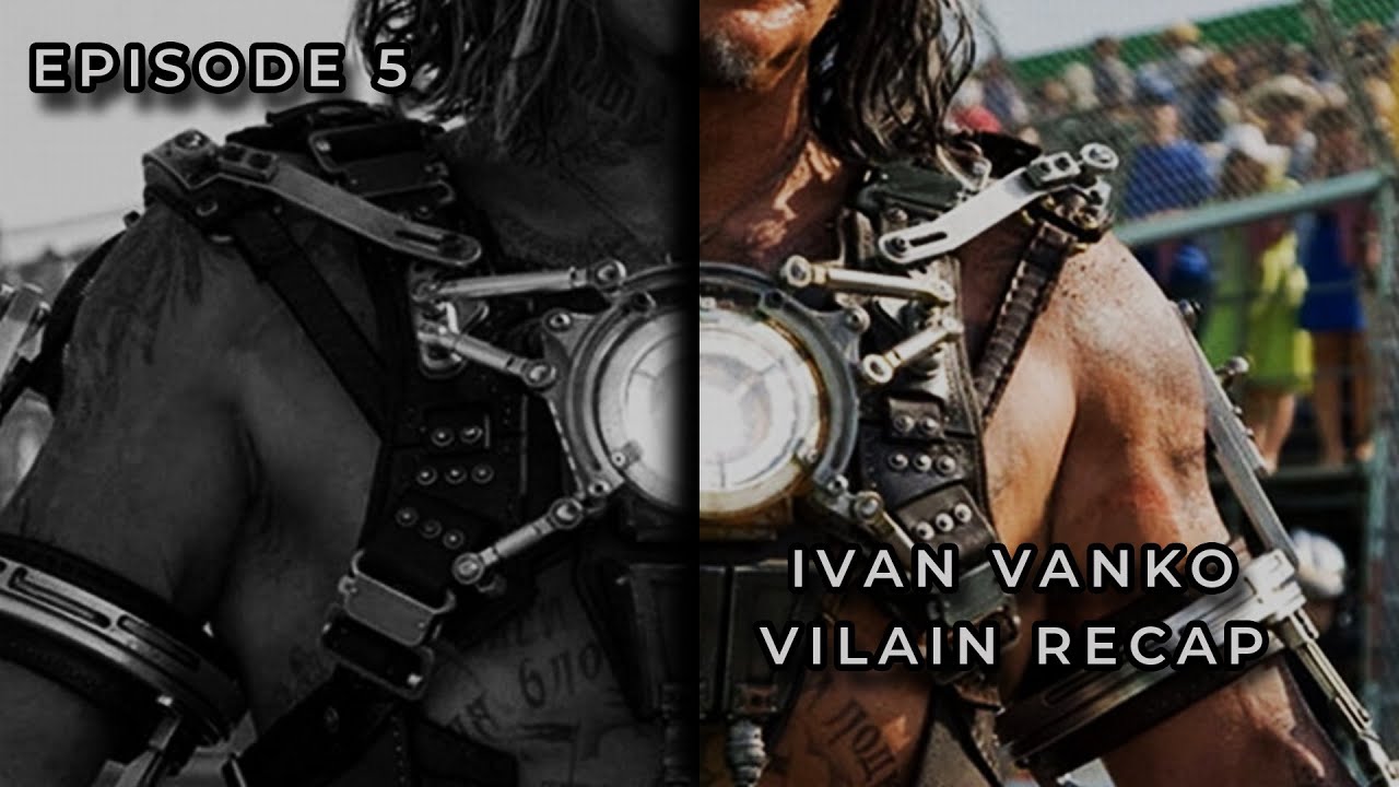 IVAN VANKO a.k.a WHIPLASH | SUPERHERO RECAP | EPISODE 5 | Marvel