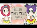 Taller Mixed Media Clase 11