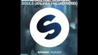 Borgeous Feat. M.Bronx - Souls (Andres Fresko Remix)