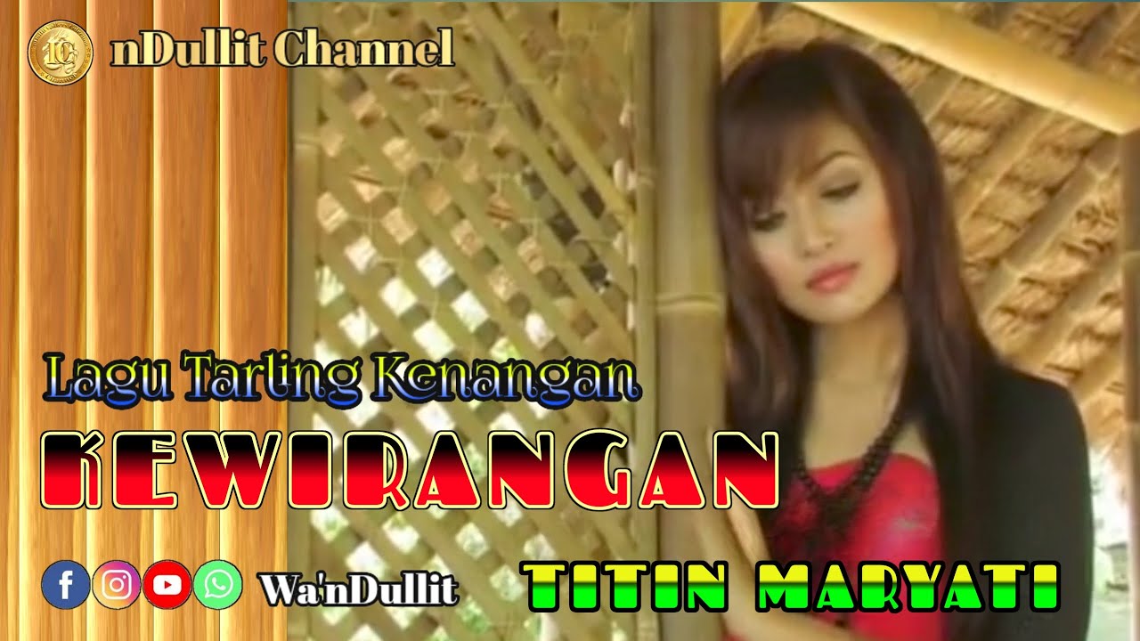 KEWIRANGAN - TITIN MARYATI ( nDullit Channel ) #lagutarlingkenangan #lagutarlingpantura #tarling
