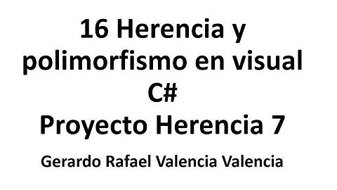 16 Herencia y polimorfismo en visual C# Proyecto Herencia 7