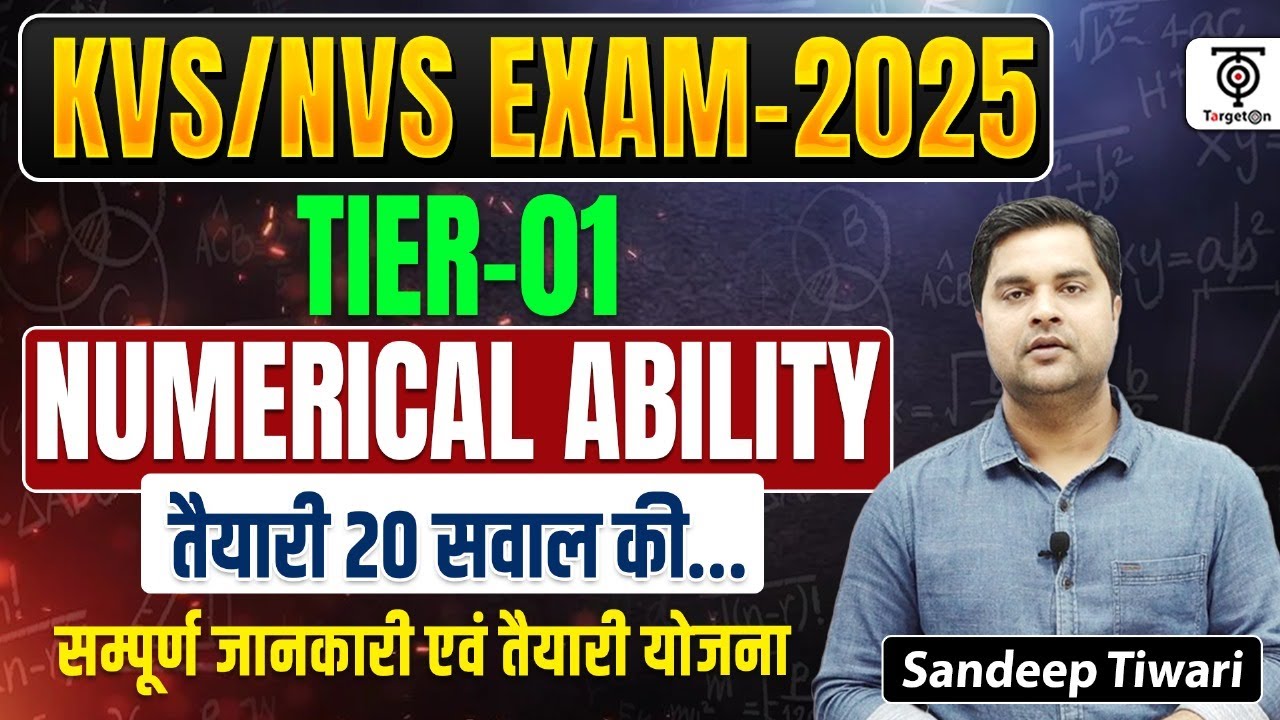 KVS/NVS Exam 2025 | Tier-01 Numerical Ability | Important Questions Sandeep Sir