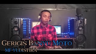 GERIGIS BANYU MOTO James AP || Wahyu