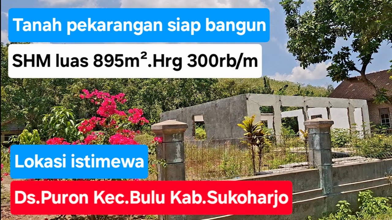 Dijual tanah pekarangan, lokasi istimewa.SHM luas 895m² hrg 300rb/m.Lok Ds Puron, Bulu, Sukoharjo