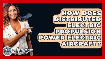 How Does Distributed Electric Propulsion Power Electric Aircraft? - Air Traffic Insider