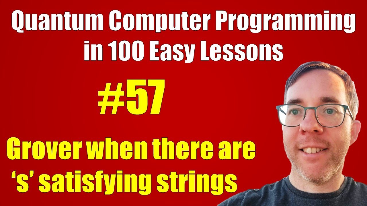 #57/100: Grovering with 's' satisfying strings || Quantum Computer Programming in 100 Easy Lessons