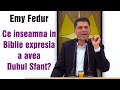 Emy Fedur: Ce inseamna in Biblie expresia a avea Duhul Sfant?