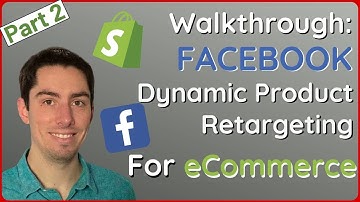 Setup & Create Facebook Dynamic Retargeting Ads (Part 2) | Improve Your FB Ads ROI
