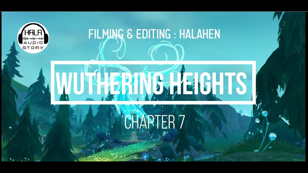 Wuthering Heights Chapter 7 Youtube