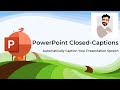 Add Closed-captions or Subtitles to PowerPoint Presentations Automatically