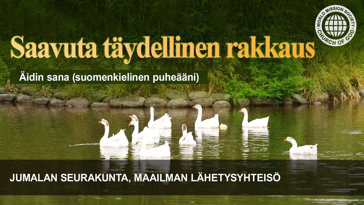 Saavuta täydellinen rakkaus | Jumalan seurakunta