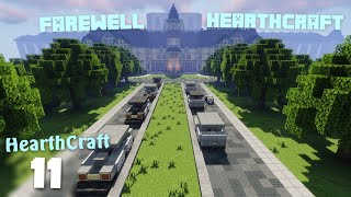 HearthCraft S4: 11 | Farewell HearthCraft!