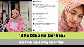 Tak Mau Kalah Dengan Happy Asmara Bella Bonita Juga Posting Foto Berhijab