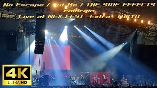 【4K】No Escape, Cut Me, THE SIDE EFFECTS / coldrain Live at NEX_FEST -Extra- TOKYO